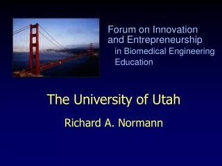 The University of Utah Richard A. Normann