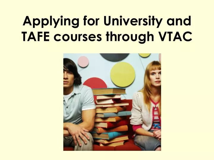 applying for university and tafe courses through vtac