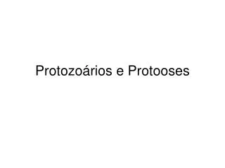 protozo rios e protooses