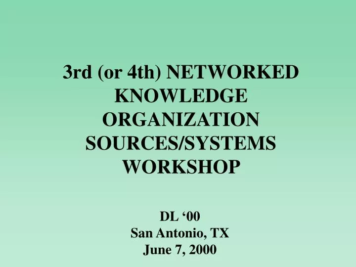 3rd or 4th networked knowledge organization sources systems workshop