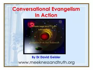 Conversational Evangelism In Action By Dr David Geisler