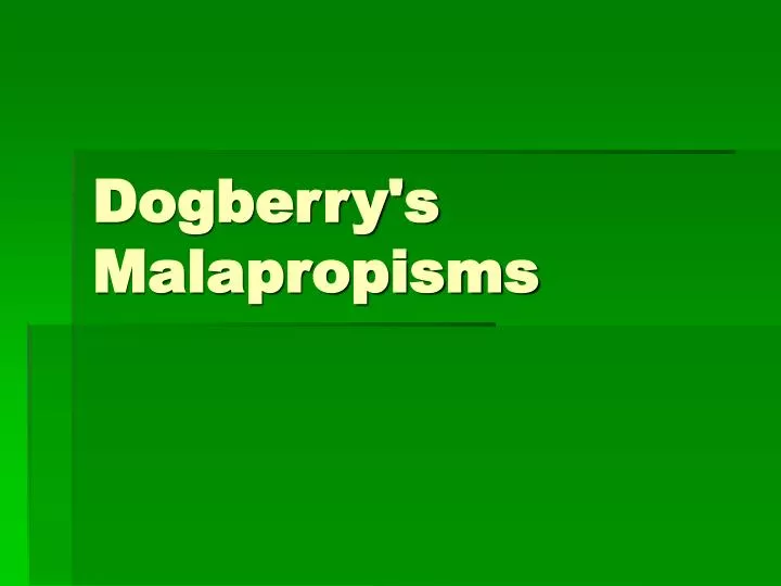 dogberry s malapropisms