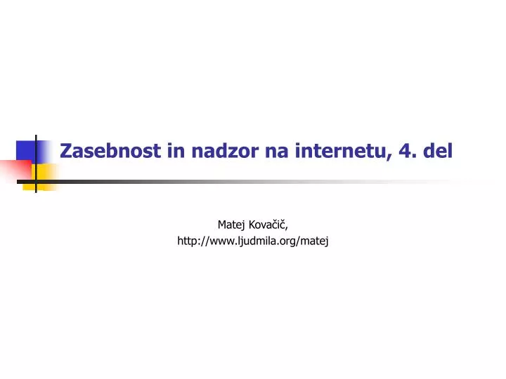 zasebnost in nadzor na internetu 4 del