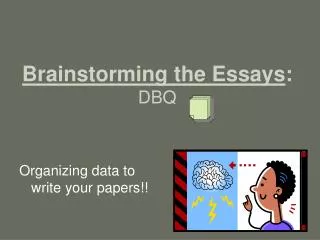 Brainstorming the Essays : DBQ