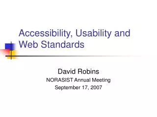 Accessibility, Usability and Web Standards