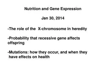 Nutrition and Gene Expression Jan 30, 2014