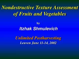 Nondestructive Texture Assessment of Fruits and Vegetables