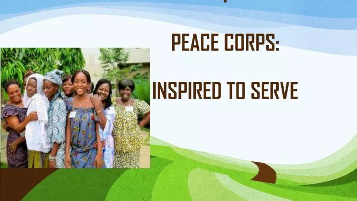 i peace corps inspired to serve