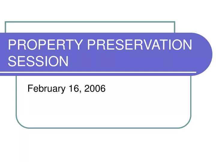 property preservation session