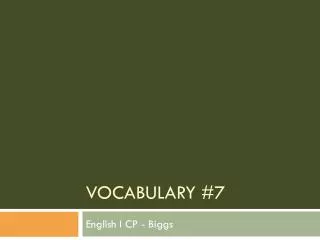 Vocabulary #7