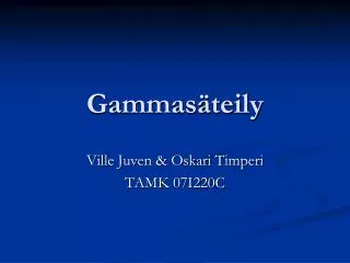 gammas teily