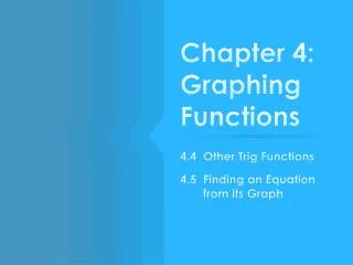 Chapter 4: Graphing Functions
