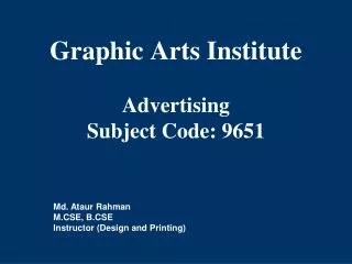 Graphic Arts Institute Advertising Subject Code: 9651