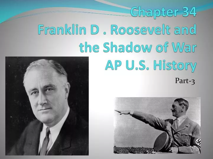 chapter 34 franklin d roosevelt and the shadow of war ap u s history