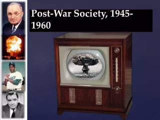 Post-War Society, 1945-1960