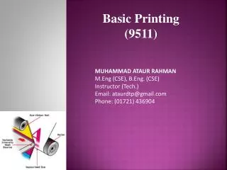 MUHAMMAD ATAUR RAHMAN M.Eng (CSE), B.Eng. (CSE) Instructor (Tech.) Email: ataurdtp@gmail