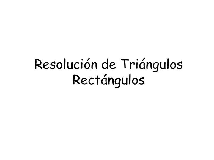 resoluci n de tri ngulos rect ngulos