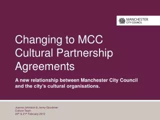 Changing to MCC Cultural Partnership Agreements