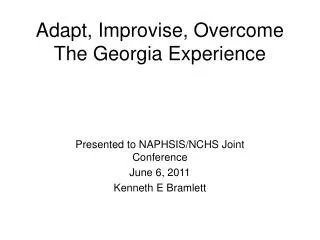 Adapt, Improvise, Overcome The Georgia Experience