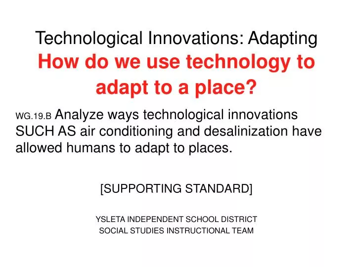 technological innovations adapting how do we use technology to adapt to a place