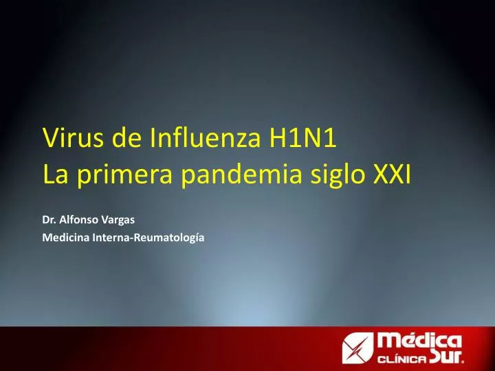 virus de influenza h1n1 la primera pandemia siglo xxi