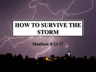HOW TO SURVIVE THE STORM
