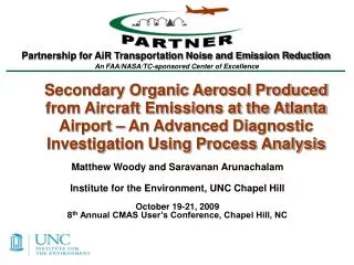 Matthew Woody and Saravanan Arunachalam Institute for the Environment, UNC Chapel Hill