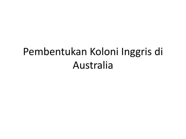 pembentukan koloni inggris di australia