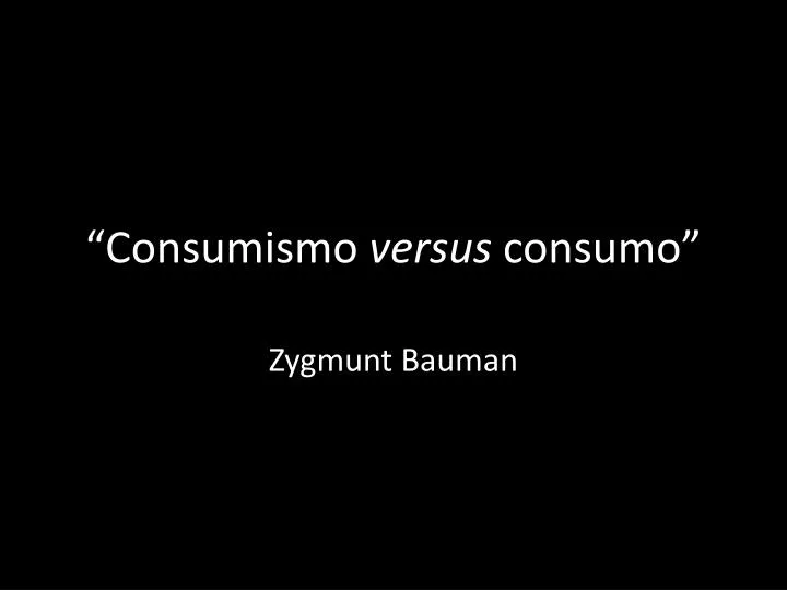 consumismo versus consumo