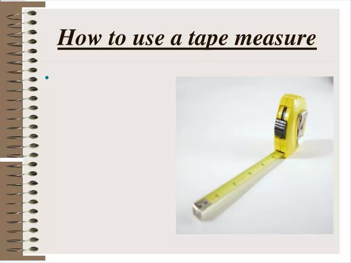 how to use a tape measure