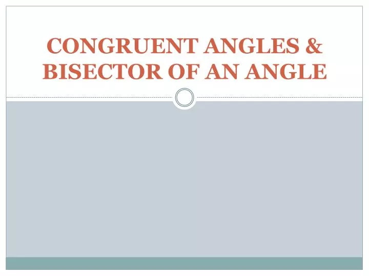congruent angles bisector of an angle