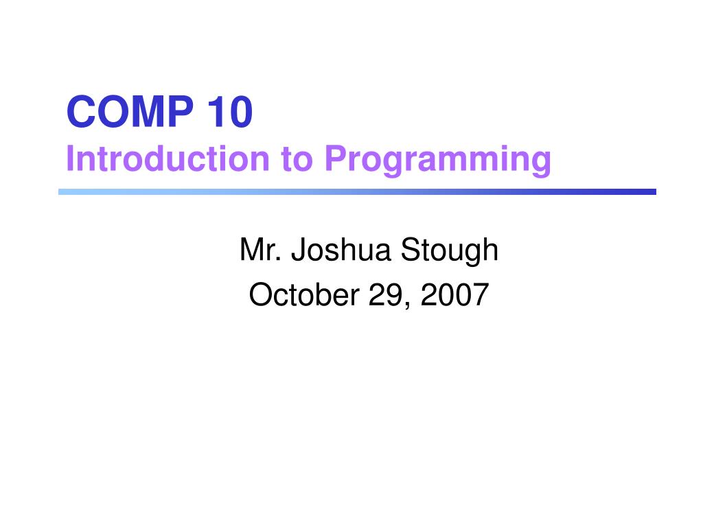 PPT - COMP 10 Introduction to Programming PowerPoint Presentation, free ...