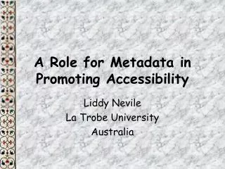 A Role for Metadata in Promoting Accessibility