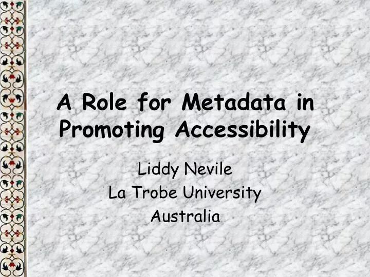 a role for metadata in promoting accessibility