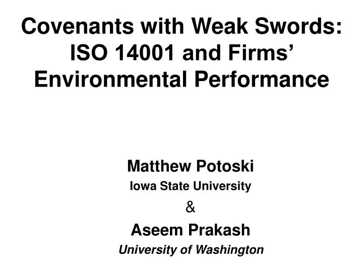 covenants with weak swords iso 14001 and firms environmental performance