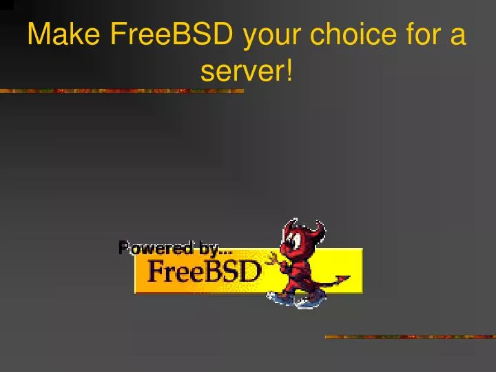 make freebsd your choice for a server