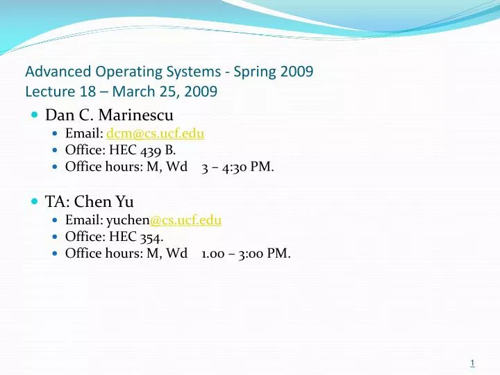 advanced operating systems spring 2009 lecture 18 march 25 2009