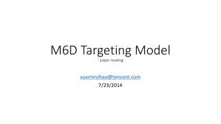 M6D Targeting Model - paper reading