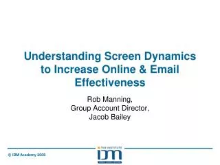 Understanding Screen Dynamics to Increase Online &amp; Email Effectiveness