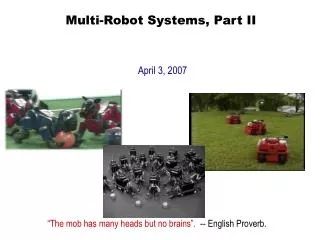 Multi-Robot Systems, Part II