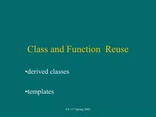 Class and Function Reuse