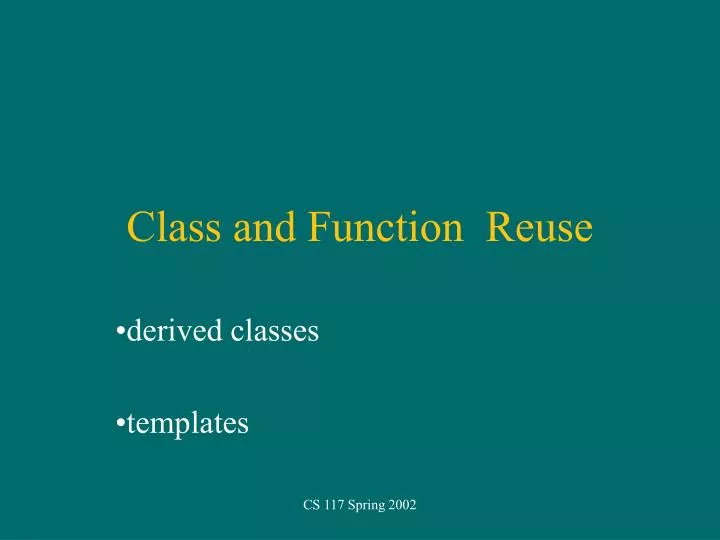 class and function reuse