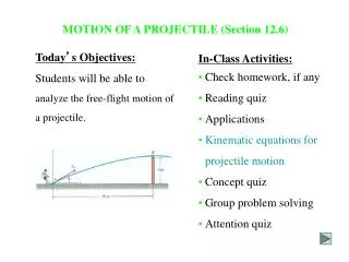 MOTION OF A PROJECTILE (Section 12.6)