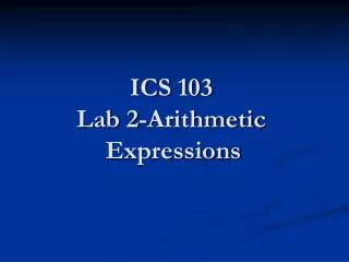 ICS 103 Lab 2-Arithmetic Expressions