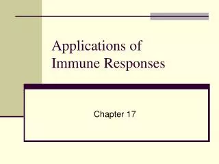 Applications of Immune Responses