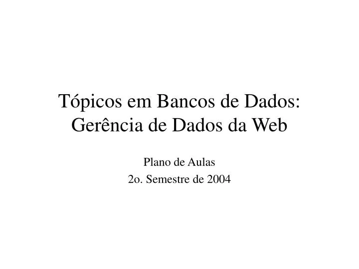 t picos em bancos de dados ger ncia de dados da web