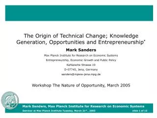 The Origin of Technical Change; Knowledge Generation, Opportunities and Entrepreneurship *