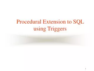 Procedural Extension to SQL using Triggers