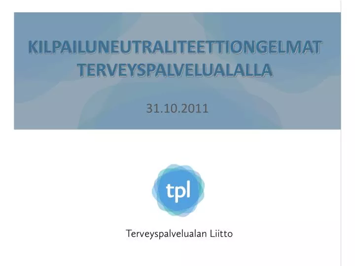 kilpailuneutraliteettiongelmat terveyspalvelualalla