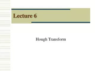 Lecture 6